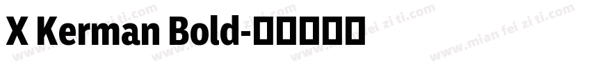 X Kerman Bold字体转换